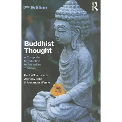 Buddhist Thought: A Complete Introduction to the Indian Tradition