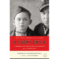 A Lucky Child: A Memoir of Surviving Auschwitz as a Young Boy