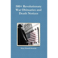 500+ Revolutionary War Obituaries and Death Notices