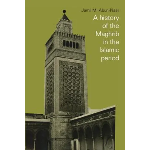 A History of the Maghrib in the Islamic Period