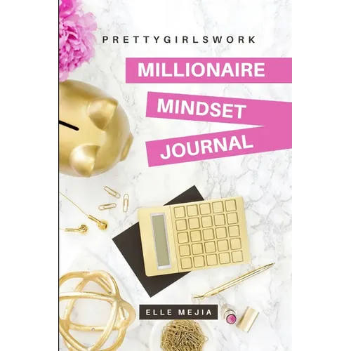 PrettyGirlsWork: Millionaire Mindset Journal