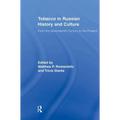 Tobacco in Russian History and Culture: The Seventeenth Century to the Present