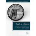 Faith in Objects: American Missionary Expositions in the Early Twentieth Century