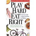 Play Hard, Eat Right: A Parent's Guide to Sports Nutrition for Children