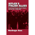 Hitler's Italian Allies: Royal Armed Forces, Fascist Regime, and the War of 1940-43