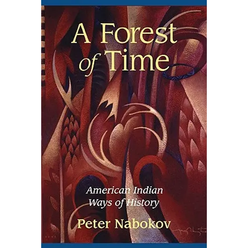 A Forest of Time: American Indian Ways of History
