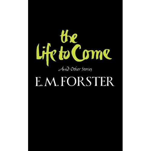 The Life to Come and Other Stories