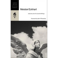 Meister Eckhart: Selections from His Essential Writings