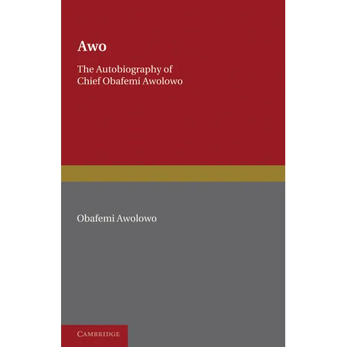 Awo: The Autobiography of Chief Obafemi Awolowo