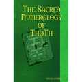 The Sacred Numerology of ThoTh