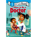 I Want to Be a Doctor: A My Community I Can Read