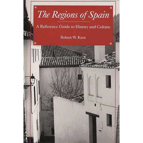 The Regions of Spain: A Reference Guide to History and Culture