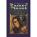 The Canary Trainer: From the Memoirs of John H. Watson, M.D.