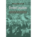 Divided Loyalties: Nationalism & Mass Politics in Syria