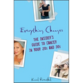 Everything Changes: The Insider's Guide to Cancer in Your 20s and 30s