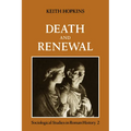 Death and Renewal: Volume 2: Sociological Studies in Roman History