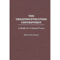The Creation/Evolution Controversy: A Battle for Cultural Power