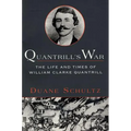 Quantrill's War: The Life & Times of William Clarke Quantrill, 1837-1865