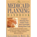 The Medicaid Planning Handbook: A Guide to Protecting Your Family's Assets from Catastrophic Nursing Home Costs