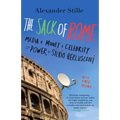 The Sack of Rome: Media + Money + Celebrity = Power = Silvio Berlusconi