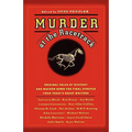 Murder at the Racetrack: Original Tales of Mystery and Mayhem Down the Final Stretch from Today's Great Writers