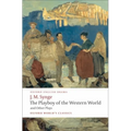 The Playboy of the Western World and Other Plays: Riders to the Sea; The Shadow of the Glen; The Tinker's Wedding; The Well of the Saints; The Playboy