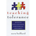 Teaching Tolerance: Raising Open-Minded, Empathetic Children