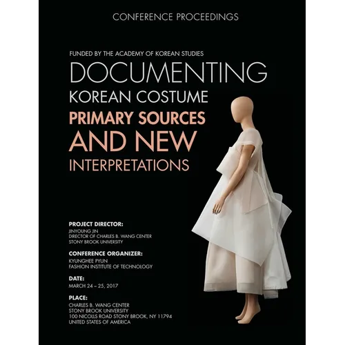 Documenting Korean Costume: Primary Sources and New Interpretations