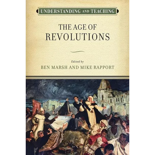 Understanding and Teaching the Age of Revolutions