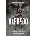 Alfredo: How The Angel Got His Wings