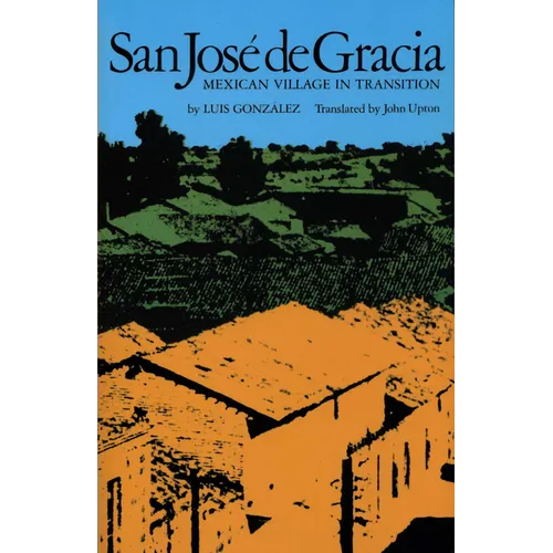 San José de Gracia: Mexican Village in Transition