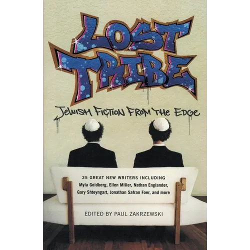 Lost Tribe: Jewish Fiction from the Edge