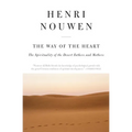 The Way of the Heart: The Spirituality of the Desert Fathers and Mothers