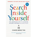Search Inside Yourself: The Unexpected Path to Achieving Success, Happiness (and World Peace)