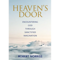 Heaven's Door: Encountering God through sanctified imagination