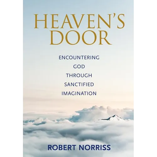 Heaven's Door: Encountering God through sanctified imagination
