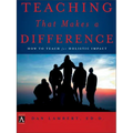 The Teaching That Makes a Difference: How to Teach for Holistic Impact