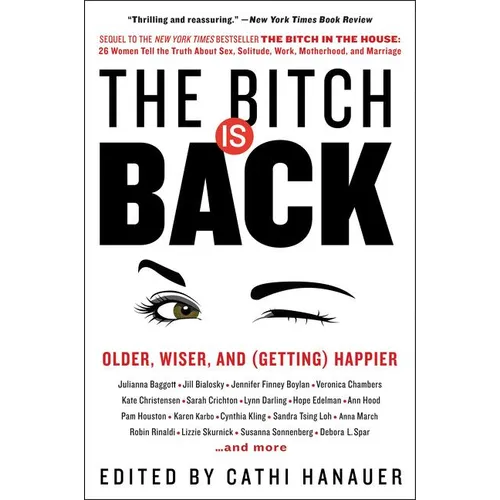 The Bitch Is Back: Older, Wiser, and (Getting) Happier