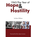 1963: The Year of Hope and Hostility