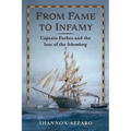 From Fame to Infamy: Captain Forbes and the Loss of the Schomberg