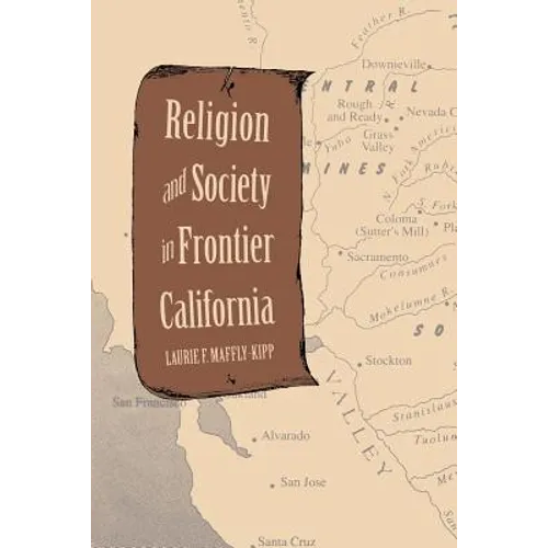 Religion and Society in Frontier California