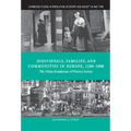 Individuals, Families, and Communities in Europe, 1200 1800: The Urban Foundations of Western Society