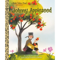 Johnny Appleseed: A Little Golden Book Biography