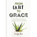 From Grief to Grace
