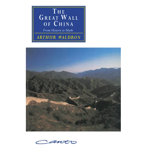 The Great Wall of China: From History to Myth