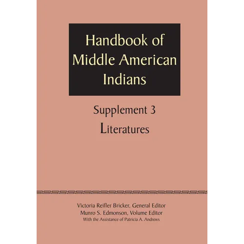 Supplement to the Handbook of Middle American Indians, Volume 3: Literatures