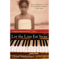 Let the Lion Eat Straw