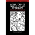Native Lords of Quito in the Age of the Incas: The Political Economy of North Andean Chiefdoms