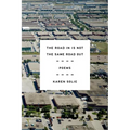 The Road in Is Not the Same Road Out: Poems