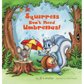 Squirrels Don't Need Umbrellas!
